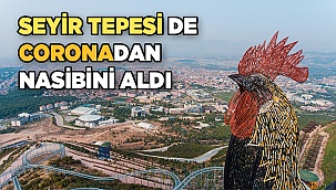 Seyir Tepesi'ne de korona ayarı yapıldı