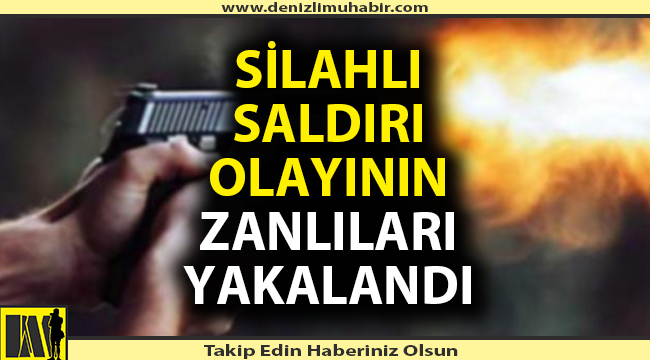 Silahlı saldırı olayının failleri yakalandı.