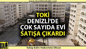 TOKİ'den Denizli'de ev satışı