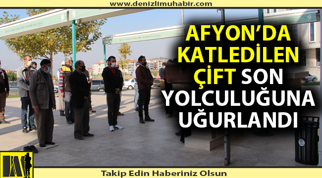 Vahşice katledilmişlerdi, son yolculuklarına uğurlandılar