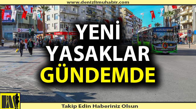 Yeni yasaklar mı geliyor!
