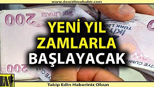 Yeni yılın zam oranları belli oldu