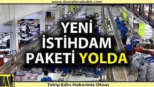 Yüzbinlerce kişi istihdam edilecek