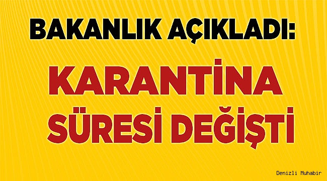 14 günlük karantina süresi değişti