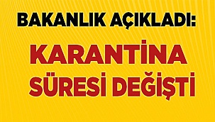 14 günlük karantina süresi değişti