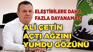 Ali Çetin açtı ağzını yumdu gözünü