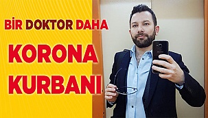 Annesinin ardından doktor da korona virüse yenildi