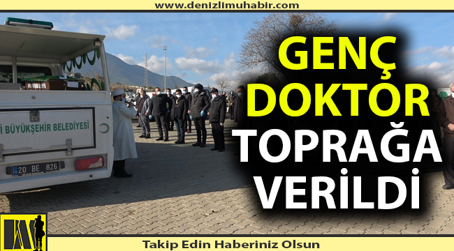 Annesinin ardından korona virüse yenilen doktor toprağa verildi