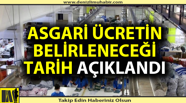 Asgari ücretin belirleneceği tarih belli oldu
