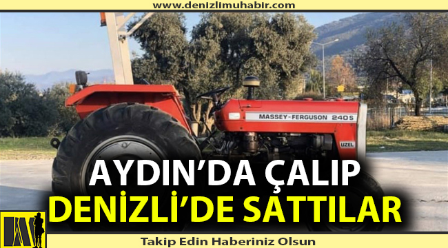 Aydın'da çalıp Denizli'de sattılar