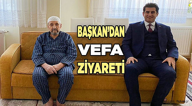 Başkan’dan VEFA Ziyareti
