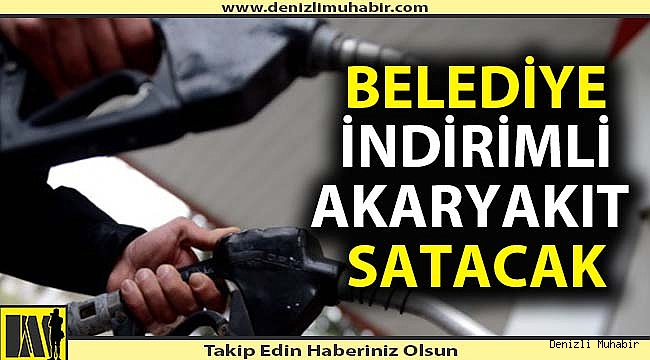 Belediye indirimli akaryakıt satacak