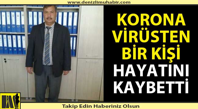 Bir kişi daha korona nedeniyle hayatını kaybetti