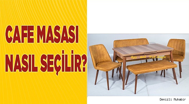 Cafe Masası Nasıl Seçilir?