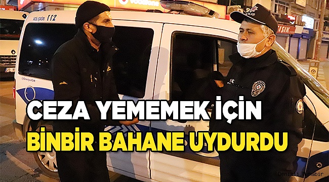 Ceza yememek için binbir bahane uydurdu