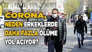 Corona, neden erkeklerde daha fazla ölüme yol açıyor?