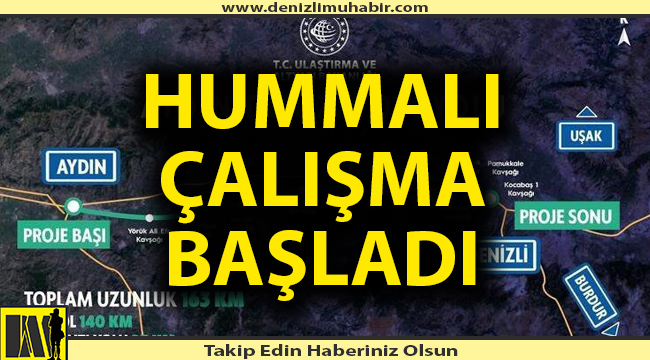 Denizli - Aydın Otoyolunda hummalı çalışma devam ediyor