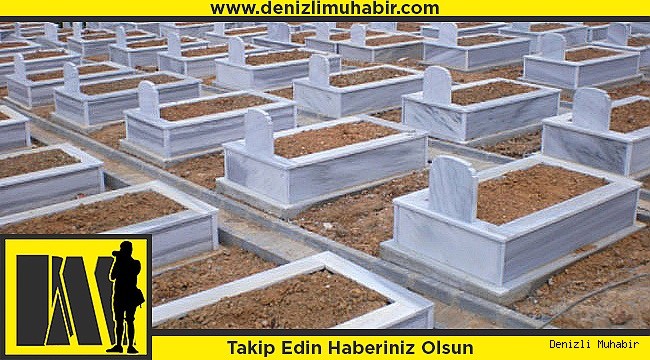 Denizli'de bugün defnedilenler (26/12/2020)