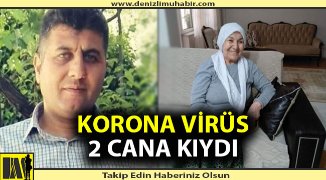 Denizli'de korona virüs 2 cana kıydı