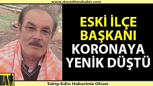 Denizli'de korona virüs bir kişiyi daha hayattan kopardı