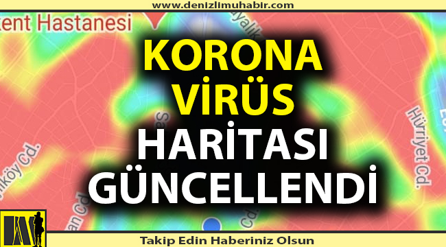 Denizli’de korona virüs haritası güncellendi