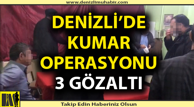 Denizli'de kumar operasyonu