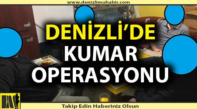 Denizli'de kumar operasyonu