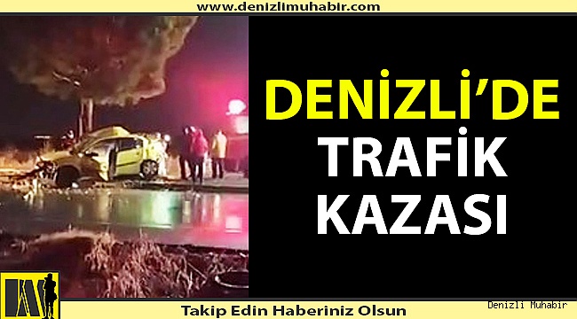 Denizli'de trafik kazası; 2 ölü