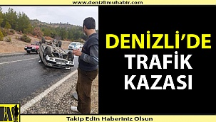 Denizli'de trafik kazası