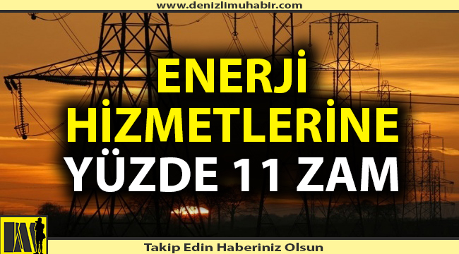 Enerji hizmetlerine yüzde 11 zam