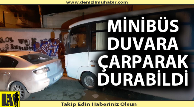Freni boşalan minibüs otomobil ve duvara çarparak durabildi