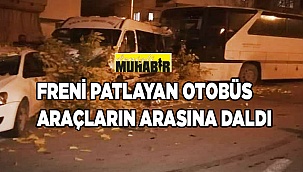 Freni patlayan otobüs, araçların arasına daldı