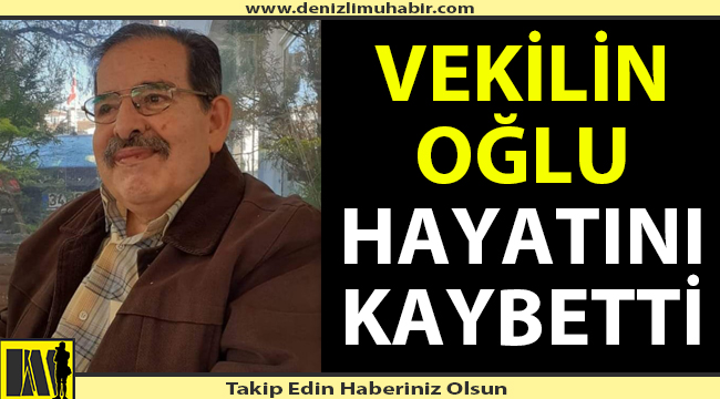 Milletvekilinin oğlu yaşamını yitirdi