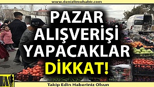 Pazarlara gidecekler dikkat!