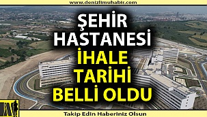 Şehir Hastanesi ihale tarihi belli oldu
