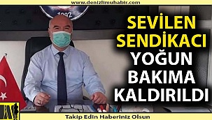 Sendikacı korona virüse yakalandı