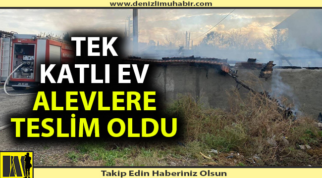 Tek katlı ev alevlere teslim oldu
