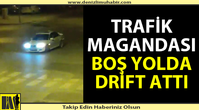 Trafik magandası yolda drift yaptı