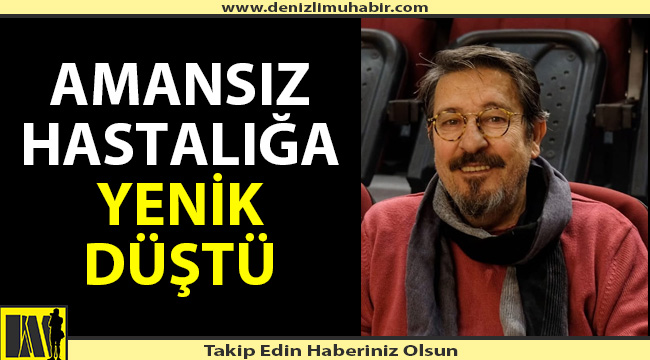 Ünlü ressam yakalandığı amansız hastalığa yenik düştü