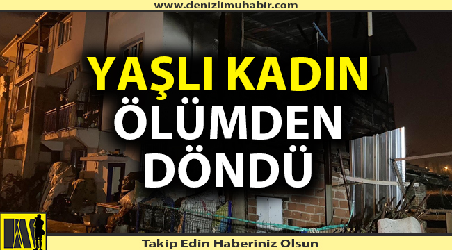 Yaşlı kadın ölümden döndü