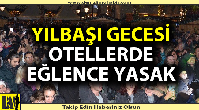 Yılbaşı gecesi otellerde eğlence yasak