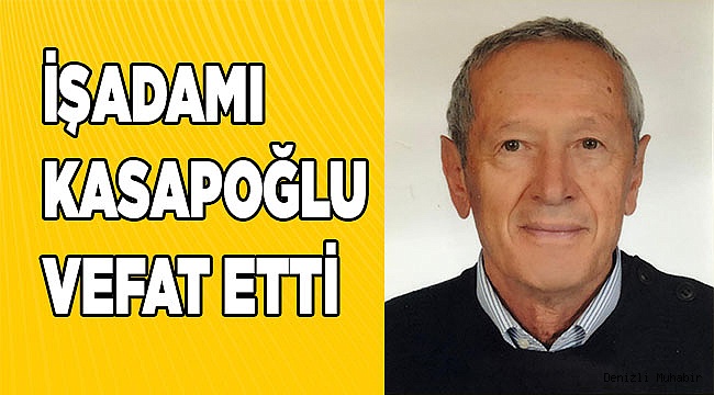 Yılmaz Kasapoğlu vefat etti