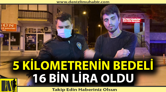 5 kilometrenin bedeli 5 bin lira oldu