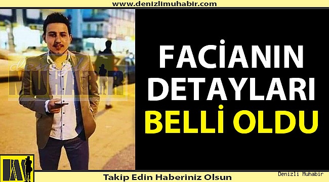 Acıpayam'daki facianın detayları belli olmaya başladı
