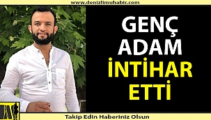 Genç adam canına kıydı