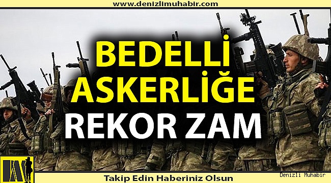 Bir zam da bedelli askerliğe