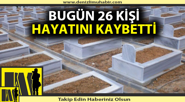 Bugün defnedilenler (26/01/2021)