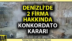 Denizli'de 2 firma hakkında konkordato kararı verildi