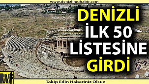 Denizli'de 3 turistik alan ilk 50'ye girdi