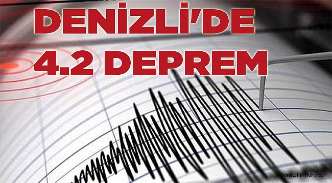 Denizli'de 4.2 büyüklüğünde deprem